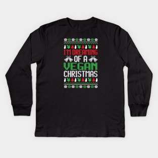 I'm Dreaming of a Vegan Christmas, Vegan Christmas Gifts 2023 Kids Long Sleeve T-Shirt